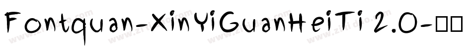 Fontquan-XinYiGuanHeiTi 2.0字体转换